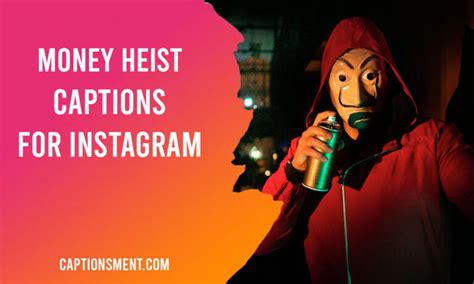 Top 70 Money Heist Captions For Instagram And Quotes