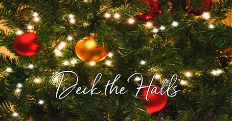 Deck the Halls - Lyrics, Hymn Meaning and Story