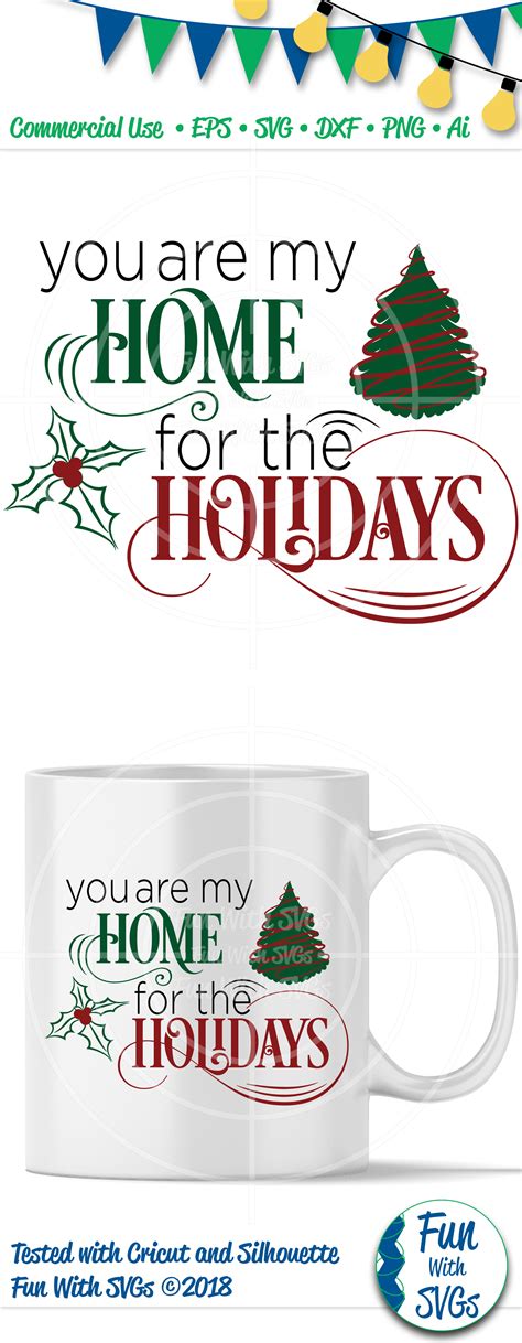 You Are My Home For The Holidays SVG Cutting File ~ Fun With SVGs