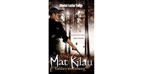 Mat Kilau: Pahlawan Pahang by Abdul Latip Talib