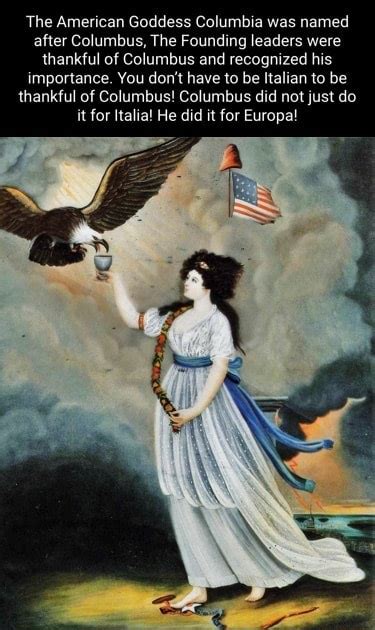 The American Goddess Columbia was named after Columbus, The Founding ...