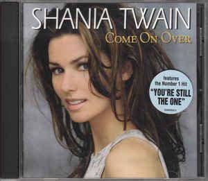 Shania Twain - Come On Over (1998, CD) | Discogs