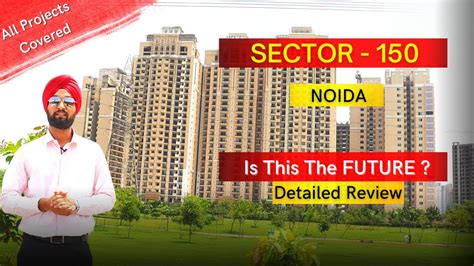 Sector 150, Noida - Detailed Tour | All Projects Covered | What Would ...