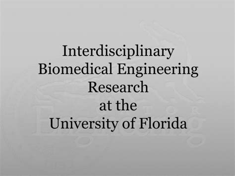 Biomedical Engineering - University of Florida