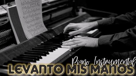 LEVANTO MIS MANOS Piano Instrumental Chords - Chordify