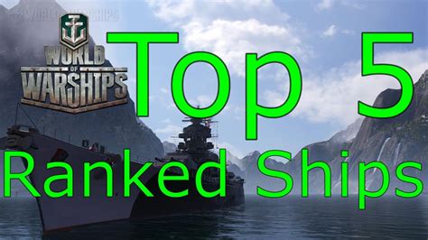 World of Warships- Top 5 Ships For Ranked - YouTube