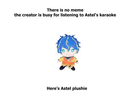 Making Astel memes until astel joins r/hololive, Day 48 : r/Hololive