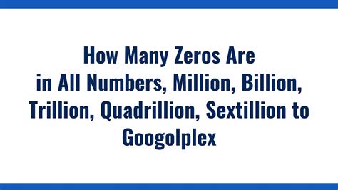 How Many Zeros Are in All Numbers, Million, Billion, Trillion ...