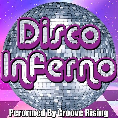 Disco Inferno (From Saturday Night Fever Movie Soundtrack) von Groove ...