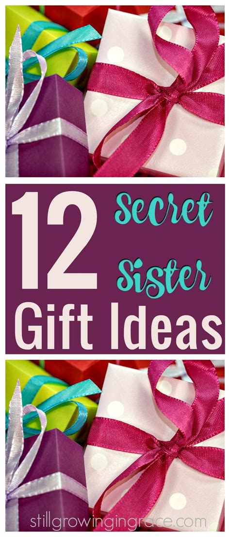 12 Secret Sister Gift Ideas - Still Growing in Grace | Sister gifts diy ...