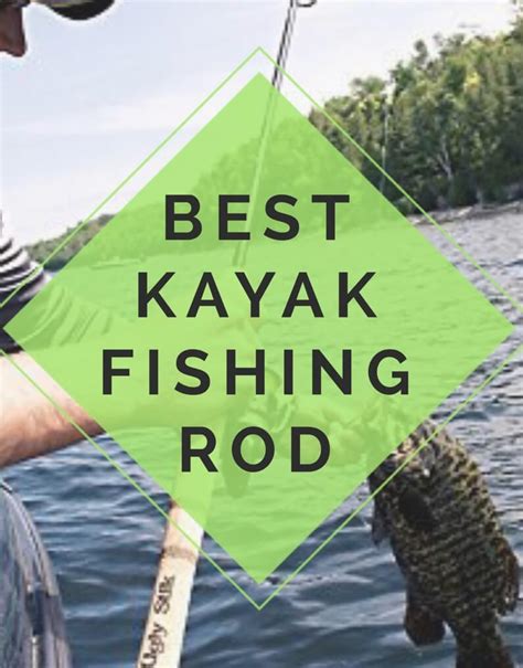 Best Kayak Fishing Rod - In Depth Buying Guide