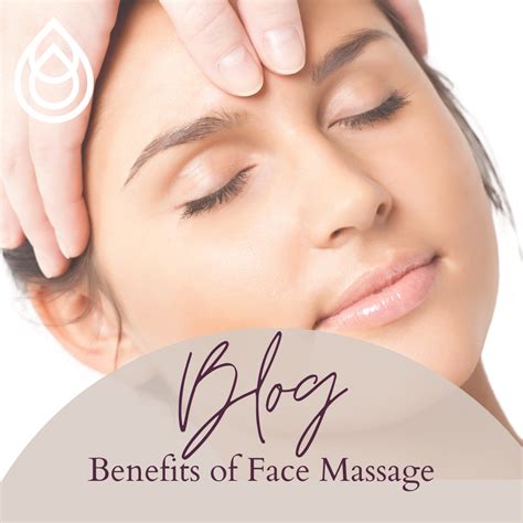 Benefits of Face Massage – www.ybneos.com