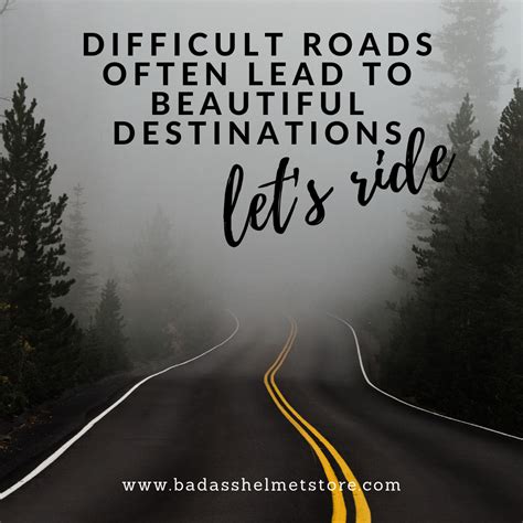 Difficult roads often lead to beautiful destinations. Let’s ride ...