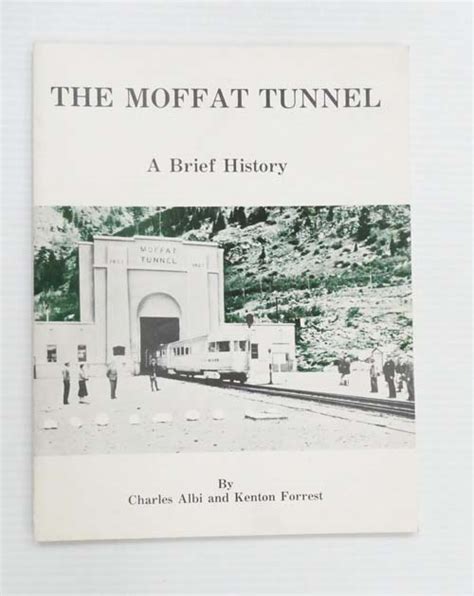 The Moffat Tunnel A Brief History