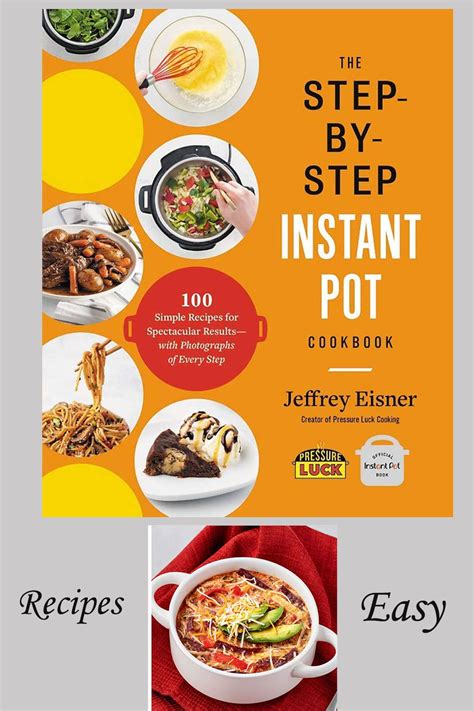 This instant pot cookbook written by Jeffrey Eisner is impressive and easy to read with the best ...