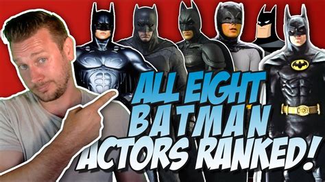 All 8 Batman Actors Ranked From Worst to Best - YouTube