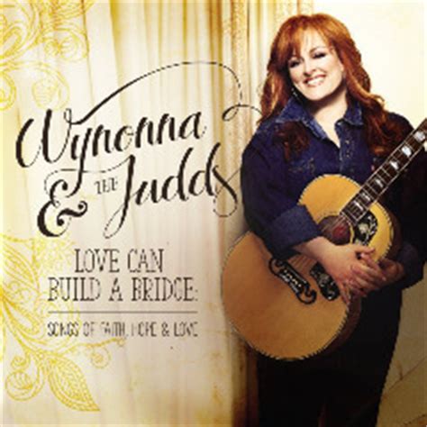 Wynonna Judd – Love Can Build A Bridge Songs Of Faith, Hope & Love (2016) » download by ...