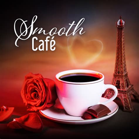 ‎Smooth Café: Jazz in the Parisian Restaurant, Romantic Dinner Party ...