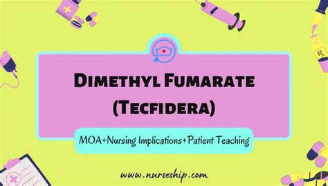 Dimethyl Fumarate (Tecfidera) Mechanism of Action |Side Effects ...