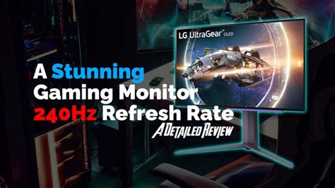 LG UltraGear 27GR95QE Gaming Monitor Review: Perfect Blend of Speed & Performance with Insane ...