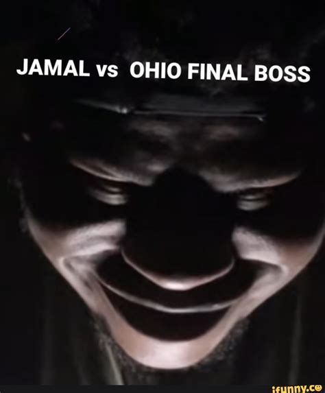 JAMAL vs OHIO FINAL BOSS - iFunny Brazil