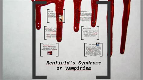 Renfield's Syndrome by Lissie Amarilla on Prezi