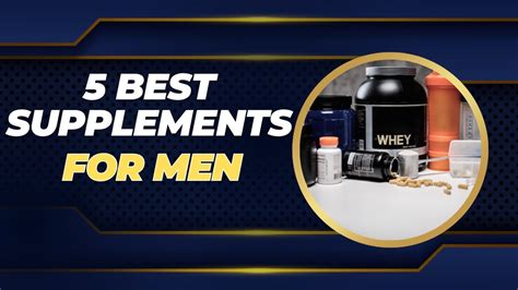 The 5 Best Health Supplements for Men in 2023 - YouTube