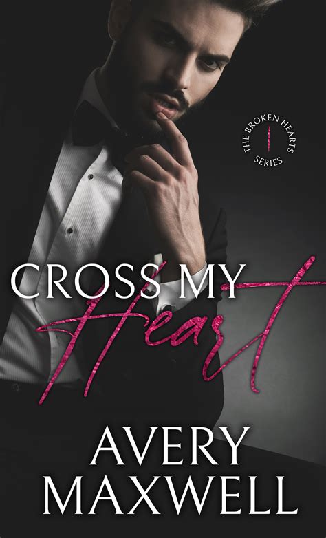 Cross My Heart (Broken Hearts, #1) by Avery Maxwell | Goodreads