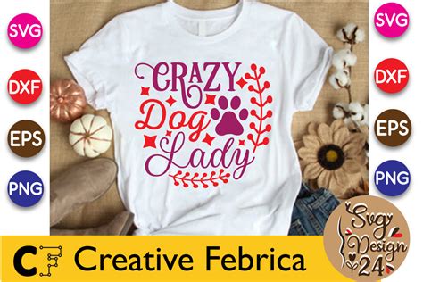 Crazy Dog Lady Dog Quotes Design Svg Graphic by T-Shirt_Design Bundle · Creative Fabrica