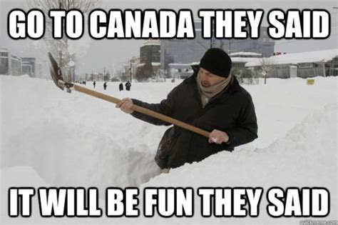 Move To Canada They Said - Funny Pictures