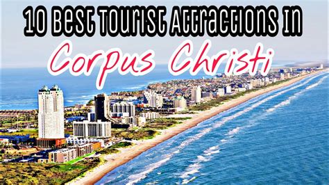 10 Best Tourist Attractions In Corpus Christi, Texas - YouTube