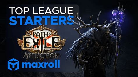 New Affliction League Starters & More - POE Maxroll.gg