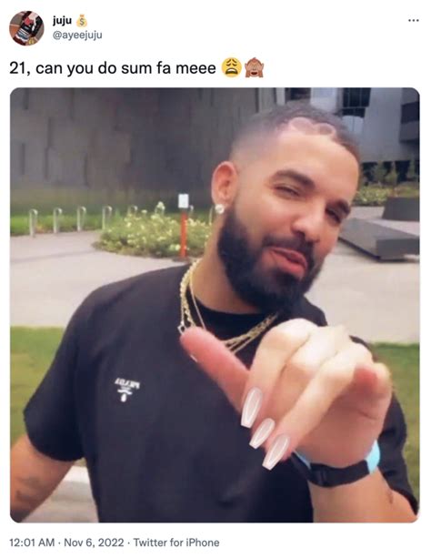 Drake 21, Can You Do Something For Me? (meme) | 21, Can You Do ...