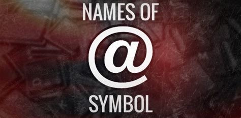 15 names of the @ (at-symbol) in different languages