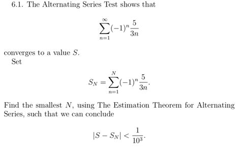 Solved 6.1. The Alternating Series Test shows that Š(+1) n | Chegg.com