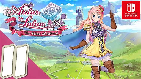 Atelier Lulua [Switch] - Gameplay Walkthrough Part 11 Chapter 10 - No ...