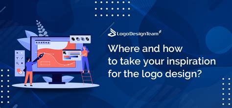 Where and how to take your inspiration for the logo design? - Logo Design Team