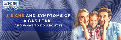 5 Signs And Symptoms Of A Gas Leak - And What To Do About It - Pacific Aire