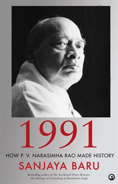 1991: HOW P. V. NARASIMHA RAO MADE HISTORY - Buy 1991: HOW P. V. NARASIMHA RAO MADE HISTORY ...