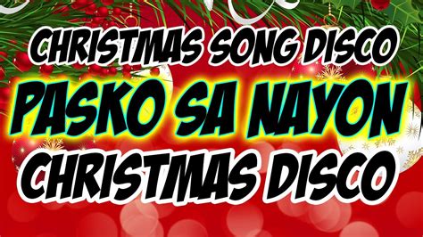 PASKO SA NAYON PASKONG PINOY CHRISTMAS DISCO REMIX - YouTube