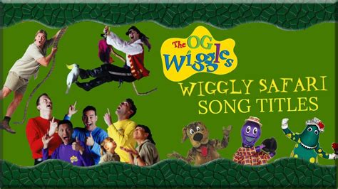 The Wiggles Wiggly Safari Song Titles (2002) - YouTube