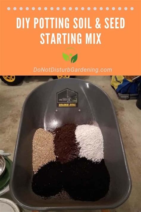 DIY Potting Soil and Seed Starting Mix to Save Money | Do Not Disturb ...