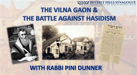 THE VILNA GAON & THE BATTLE AGAINST HASIDISM (PODCAST) - Rabbi Pini Dunner