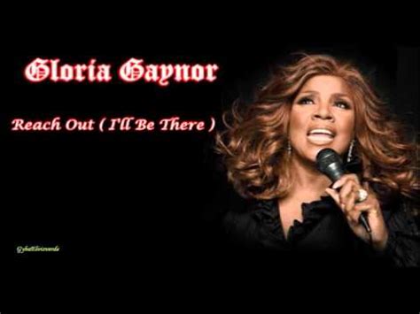 Gloria Gaynor - Reach Out I'll Be There [HQ Music] - YouTube