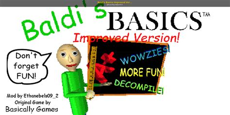 Baldi's Basics Improved Version! [Baldi's Basics] [Mods]