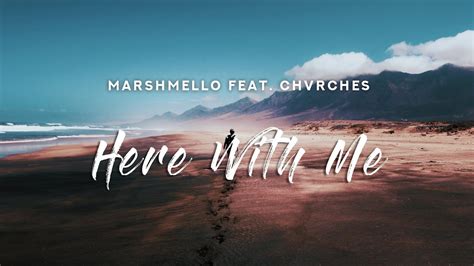 Marshmello - Here With Me (Lyrics) Feat. CHVRCHES - YouTube