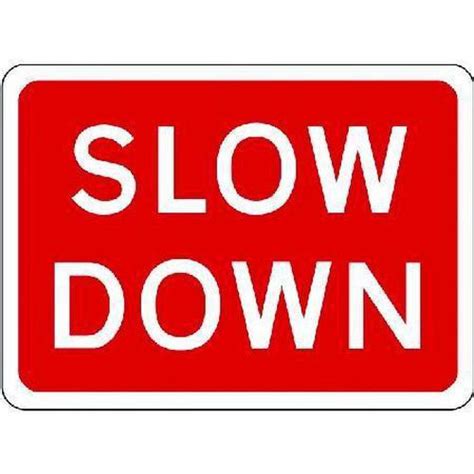 Slow Down Sign | Signs and Display | Manutan UK