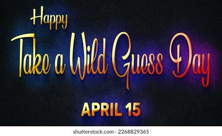 28 Take Wild Guess Day Images, Stock Photos & Vectors | Shutterstock