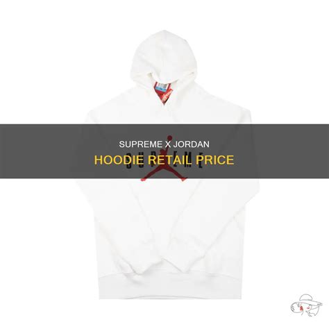 Supreme X Jordan Hoodie Retail Price | ShunVogue