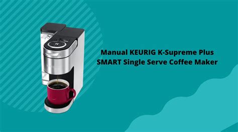 Manual KEURIG K-Supreme Plus SMART Single Serve